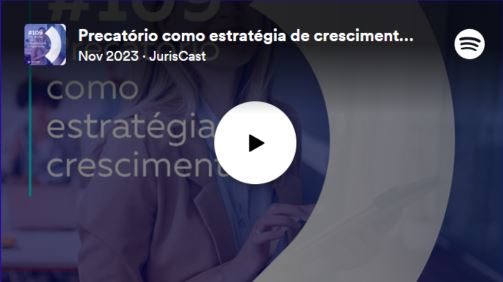 Precatório como estratégia de crescimento Juricast